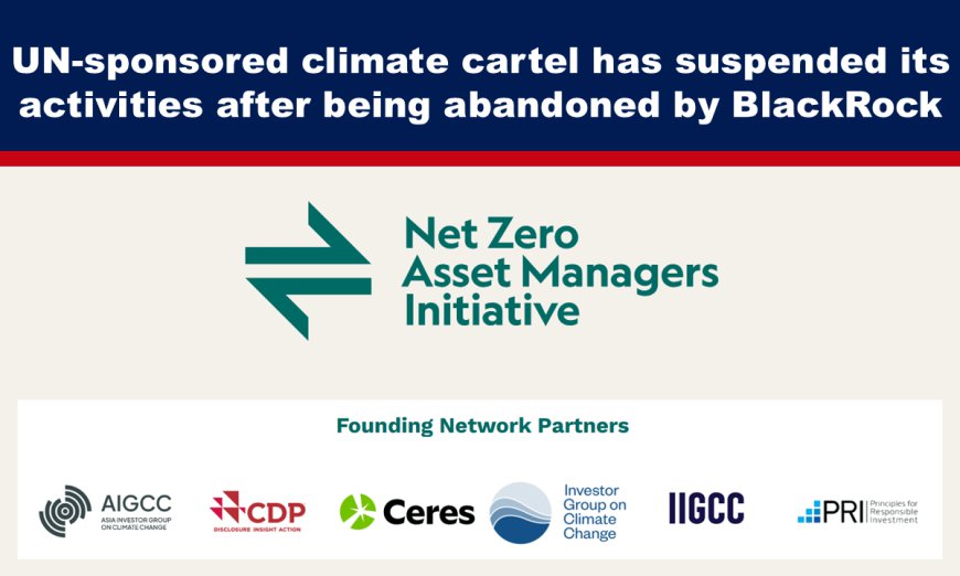 UN-sponsored climate cartel has suspended its activities after being abandoned by BlackRock